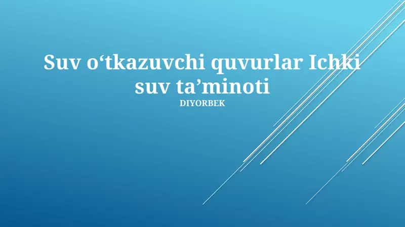 Suv o‘tkazuvchi quvurlar Ichki suv ta’minoti