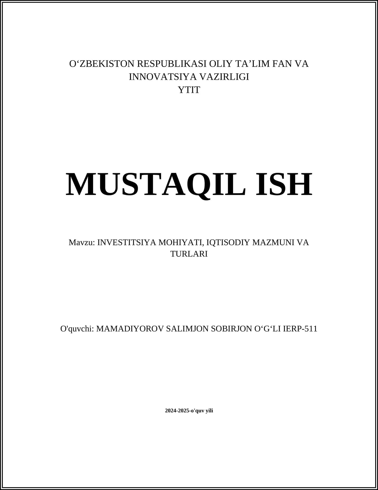 INVESTITSIYA MOHIYATI, IQTISODIY MAZMUNI VA TURLARI