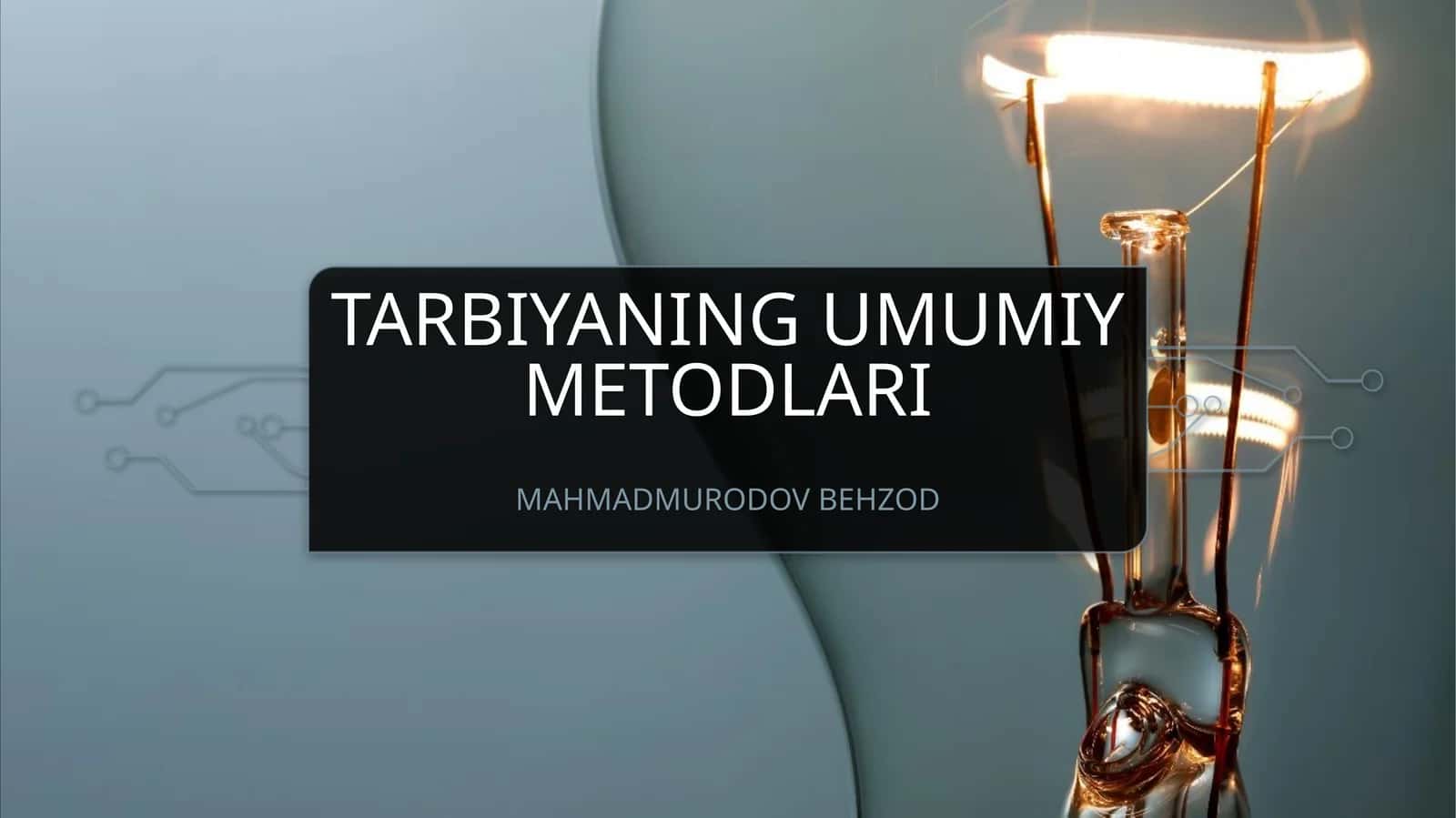 Tarbiyaning umumiy metodlari