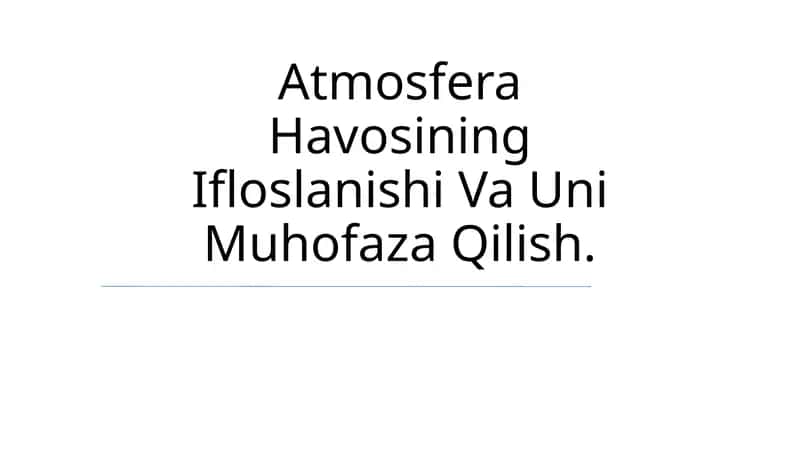 Atmosfera Havosining Ifloslanishi Va Uni Muhofaza Qilish