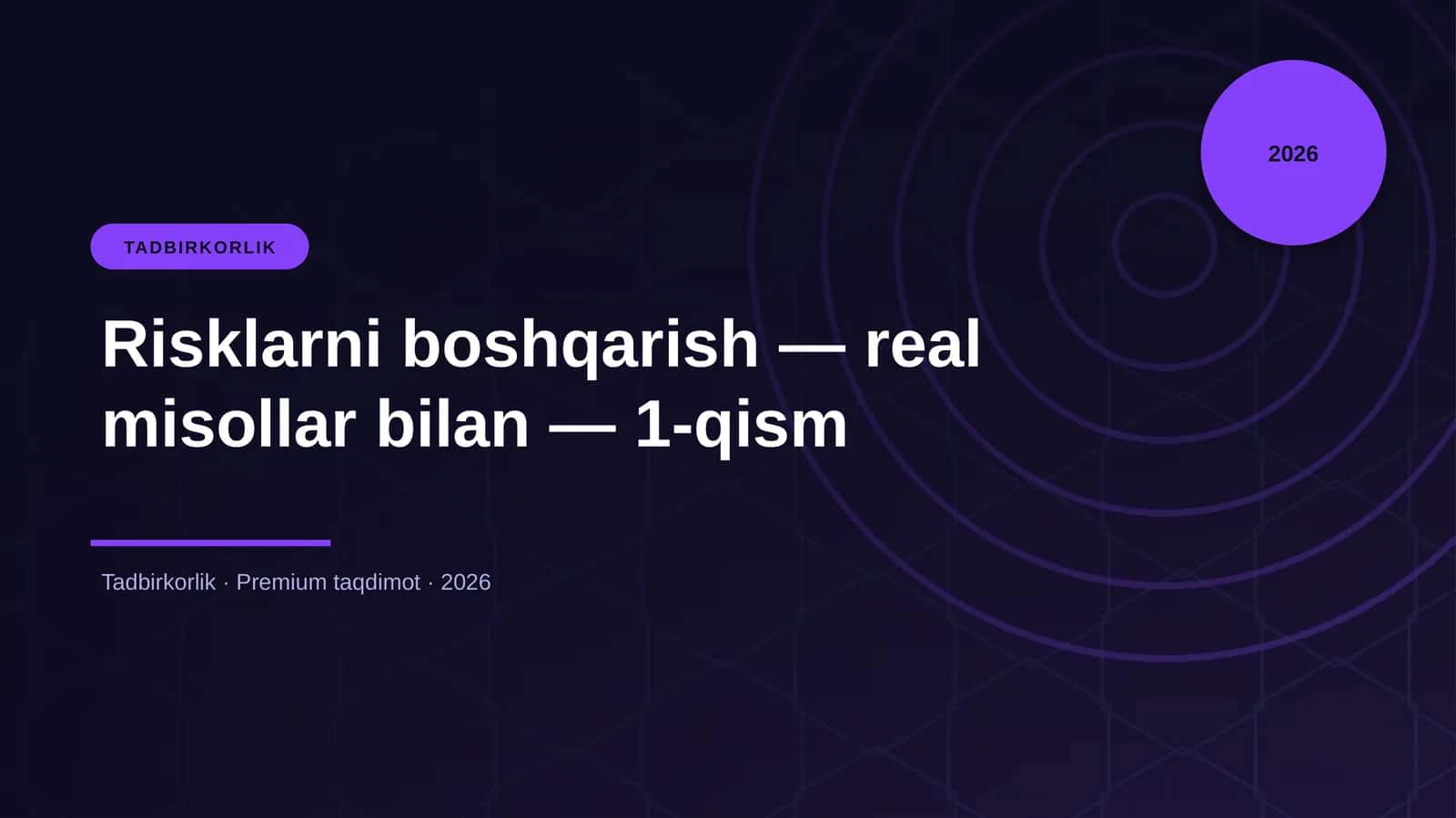 Risklarni boshqarish — real misollar bilan — 1-qism