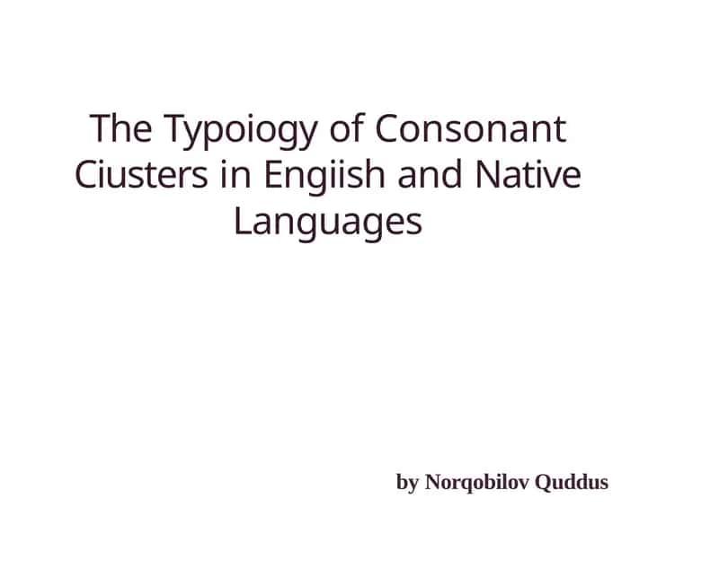 The Typology of Consonant Clusters in English and Native Languages