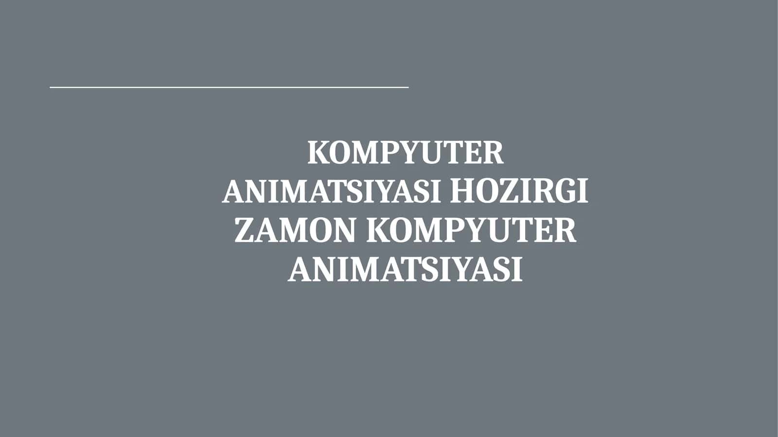 KOMPYUTER ANIMATSIYASI