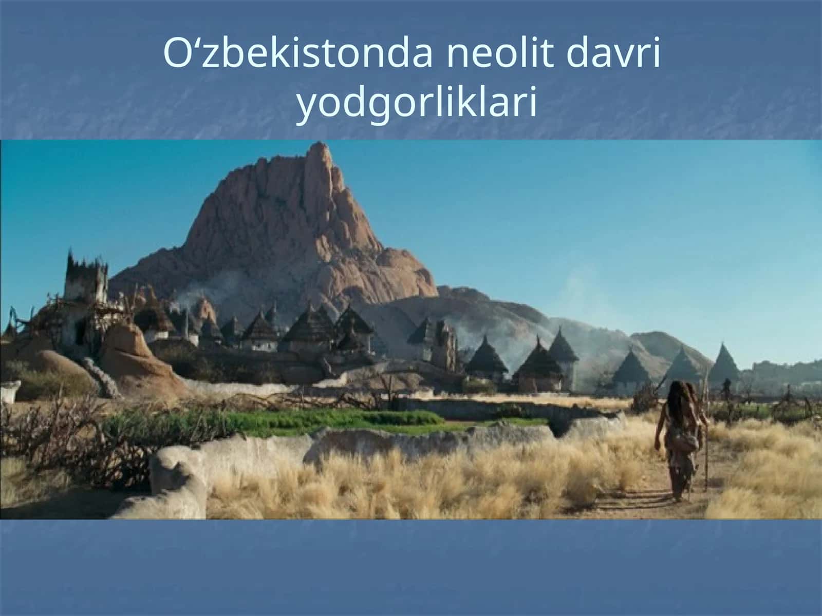 O‘zbekistondagi neolit davri og‘zaki