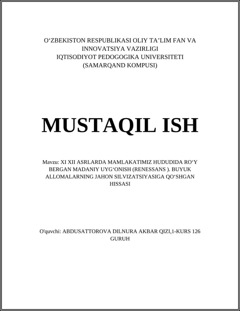 XI XII ASRLARDA MAMLAKATIMIZ HUDUDIDA ROʻY BERGAN MADANIY UYGʻONISH (RENESSANS ). BUYUK ALLOMALARNING JAHON SILVIZATSIYASIGA QOʻSHGAN HISSASI