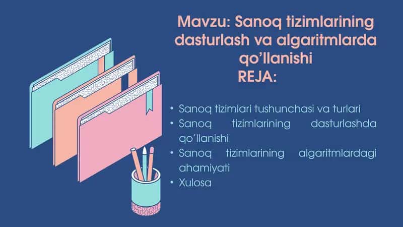 Sanoq tizimlarining dasturlash va algaritmlarda qo’llanishi