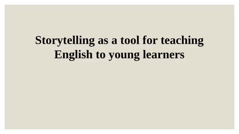 Storytelling as a tool for teaching English to young learners