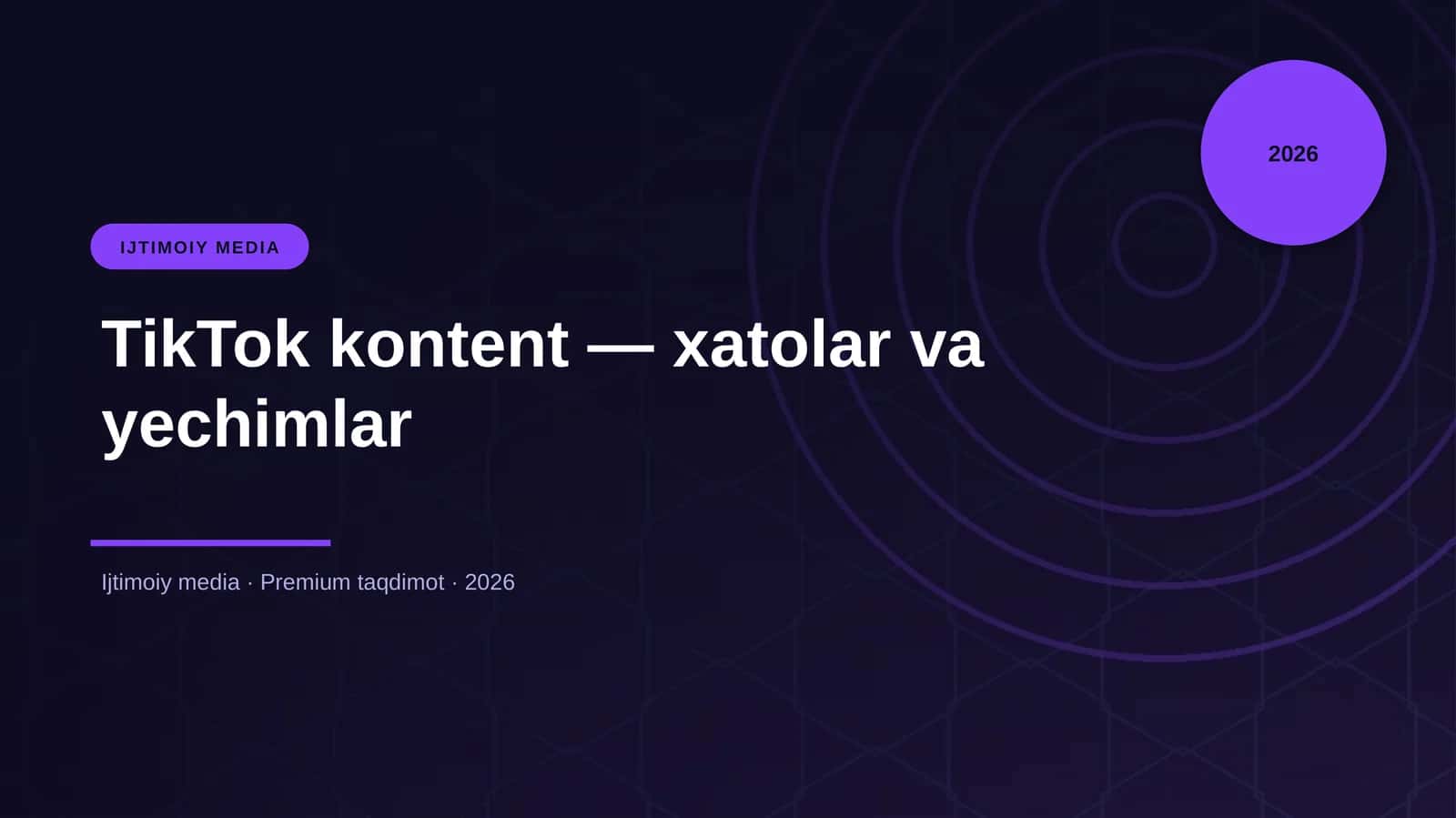 TikTok kontent — xatolar va yechimlar