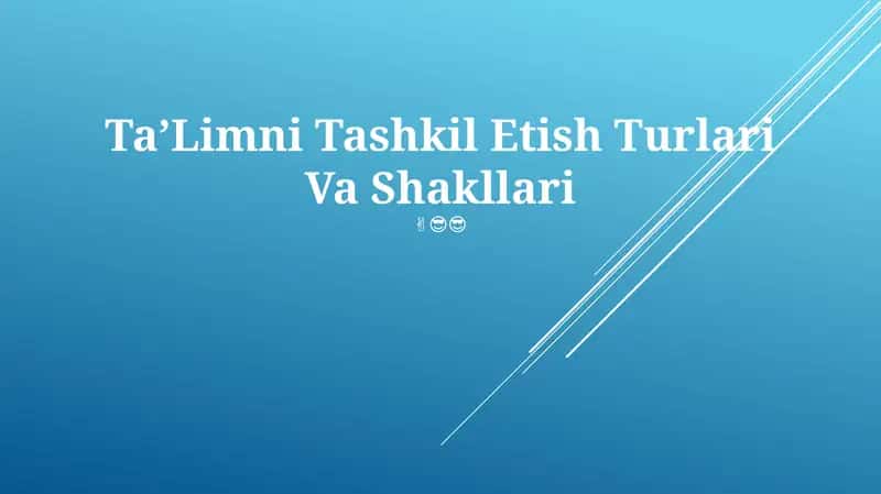 TaʼLimni Tashkil Etish Turlari Va Shakllari