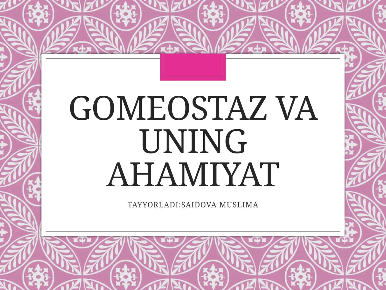GOMEOSTAZ VA UNING AHAMIYAT