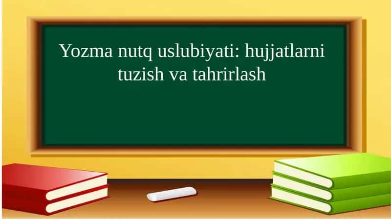 Yozma nutq so'zg'i yuzasidan tuzish va tahrirlash bo'yicha hujjatlar