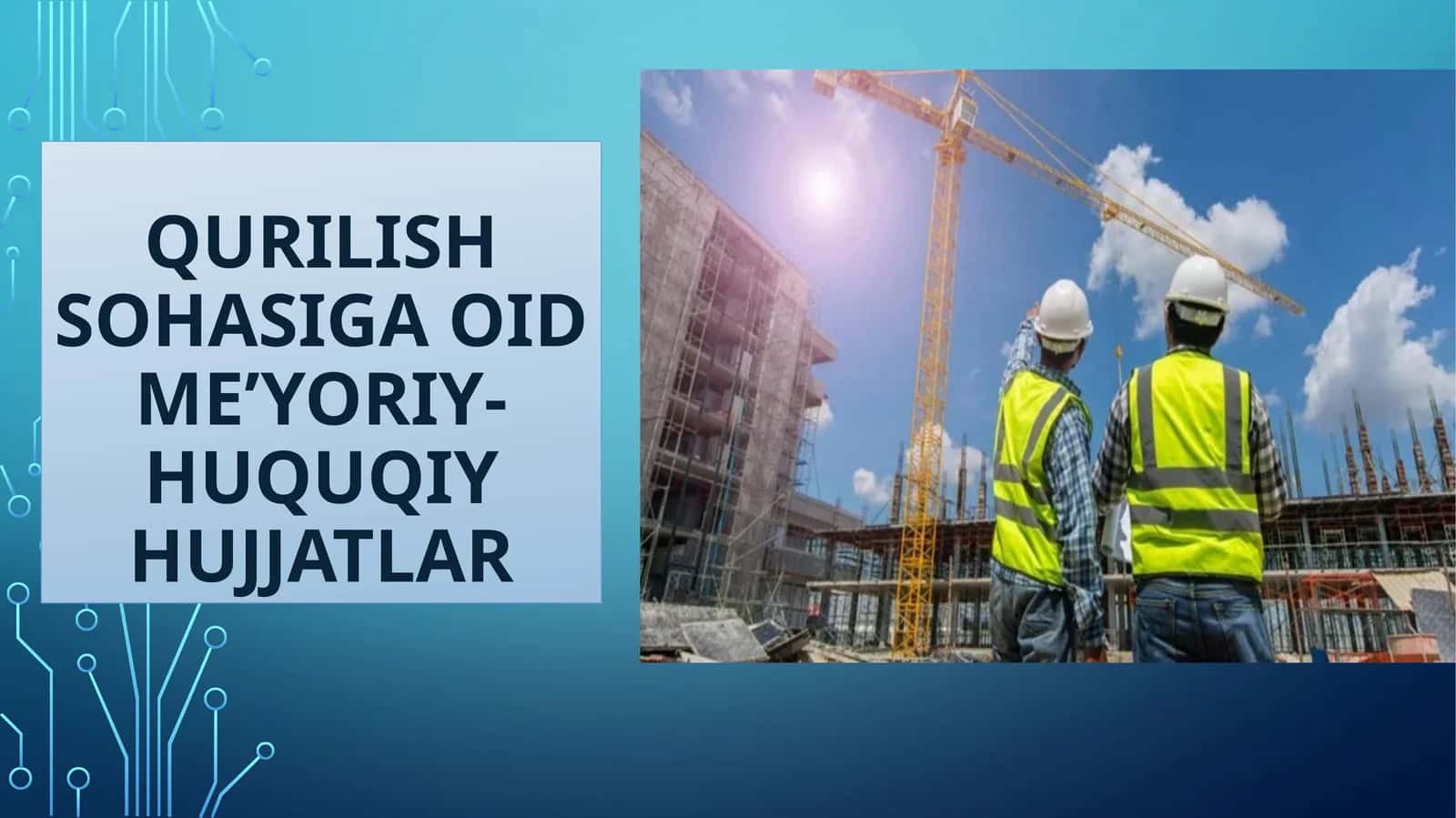 QURILISH SOHASIGA OID ME’YORIY-HUQUQIY HUJJATLAR