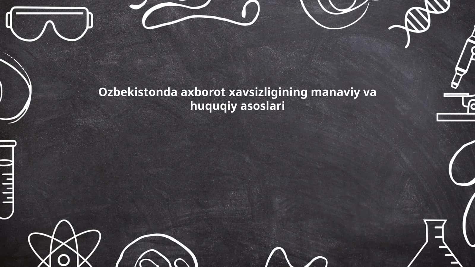 Axborot xavfsizligi tushunchasi va mohiyati