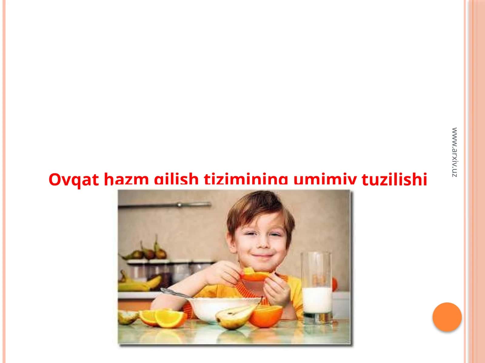 Ovqat hazm qilish tizimining umumiy tuzilishi va yosh xususiyatlari