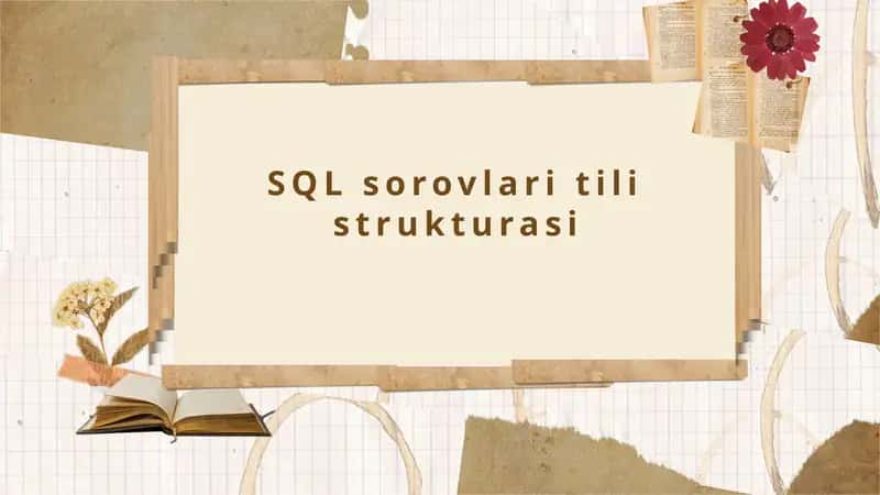 SQL so'rovlarining asosiy elementlari va sintaksisi