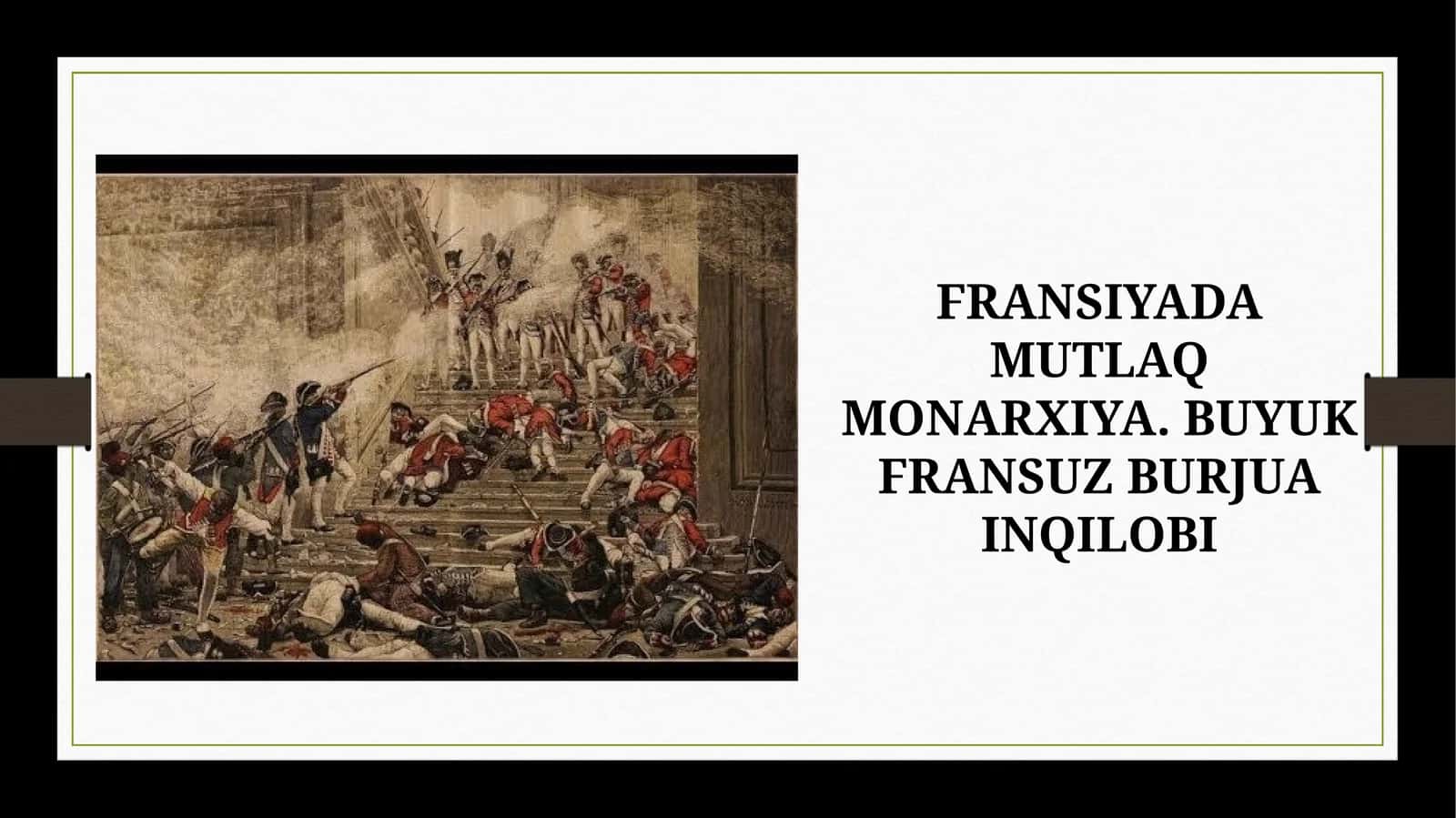 FRANSIYADAMUTLAQMONARXIYA. BUYUK FRANSUZ BURJUA INQILOBI