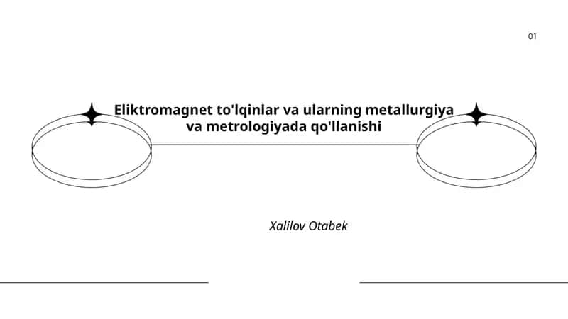 Eliktromagnet to'lqinlar va ularning metallurgiya va metrologiyada qo'llanishi