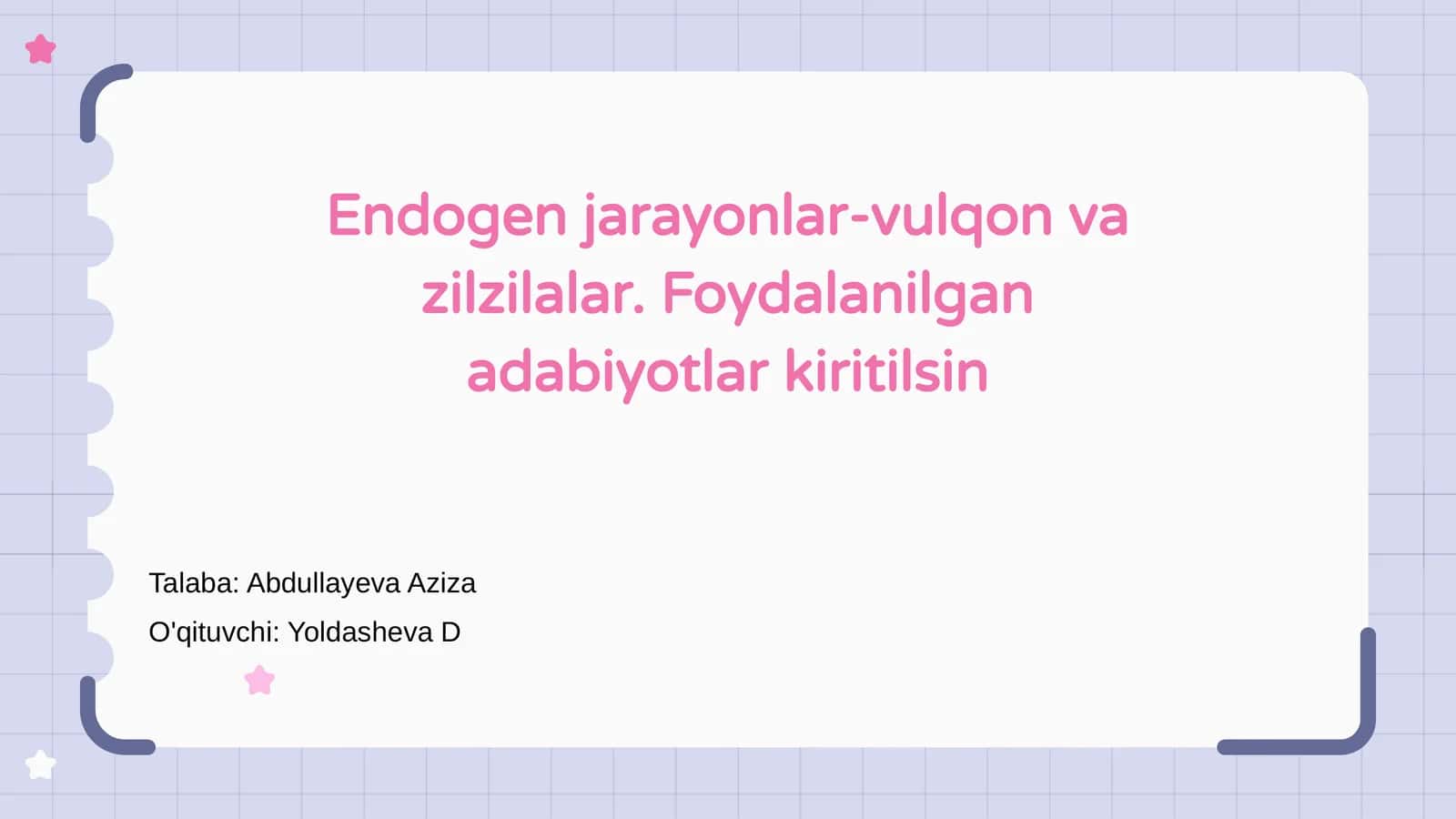 Endogen jarayonlar-vulqon va zilzilalar