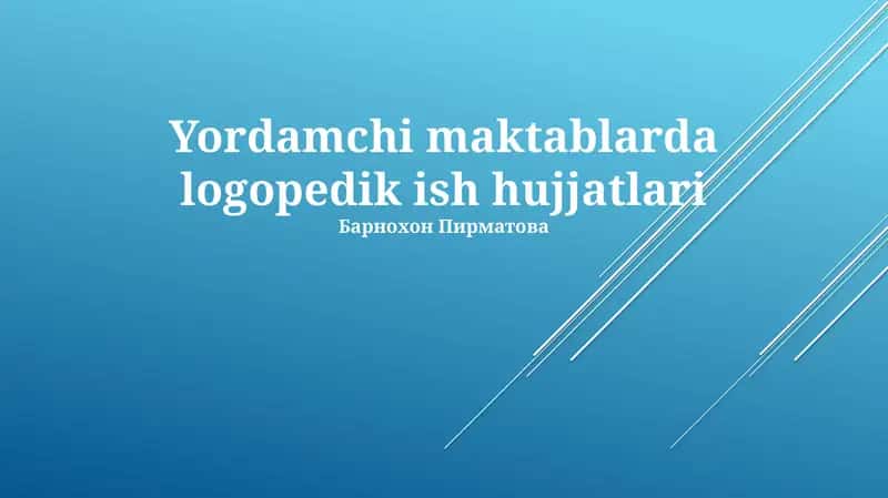 Yordamchi maktablarda logopedik ish hujjatlari