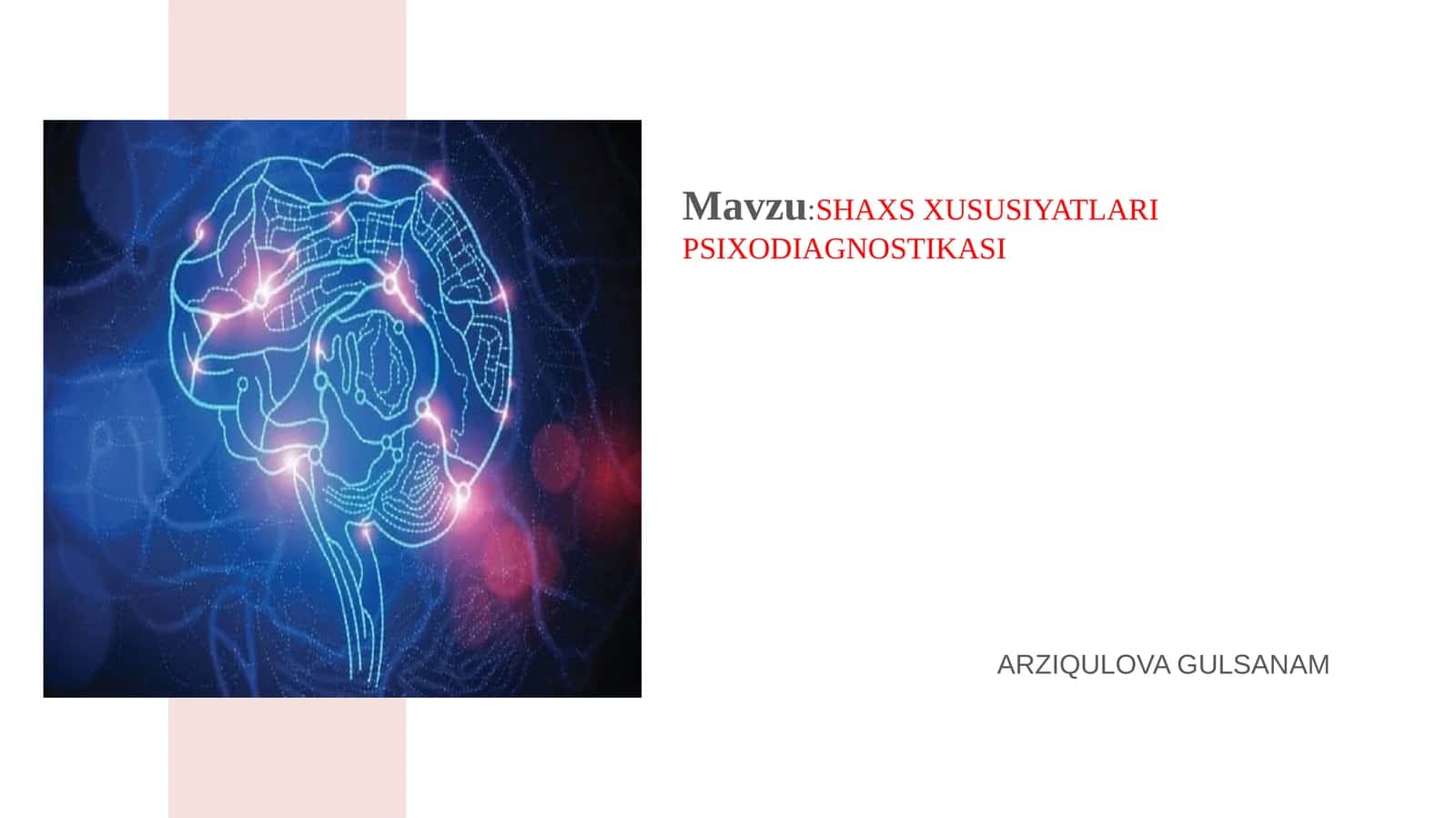 SHAXSXUSUSIYATLARI PSIXODIAGNOSTIKASI