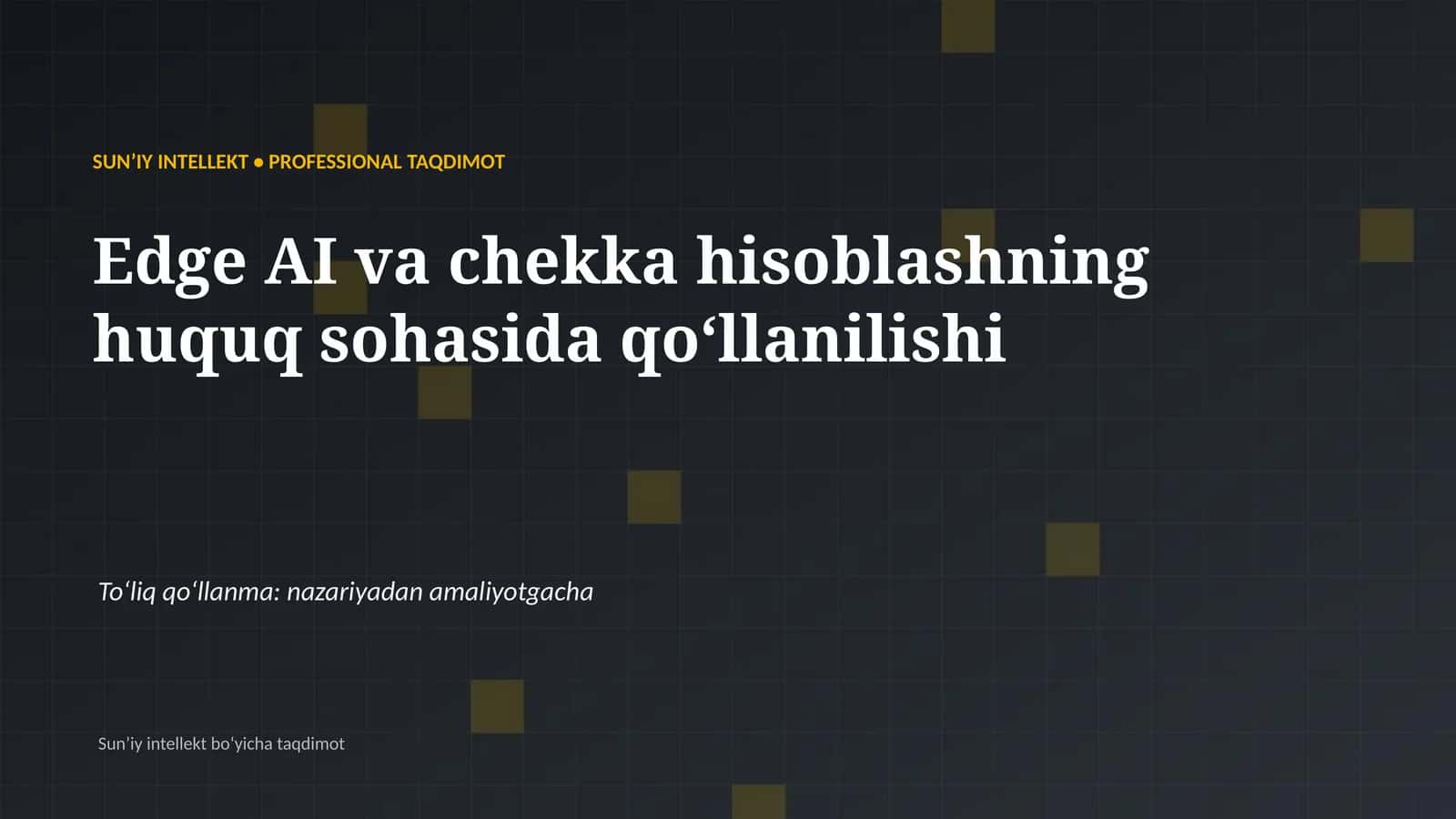 SUNʼIY INTELLEKT • PROFESSIONAL TAQDIMOT