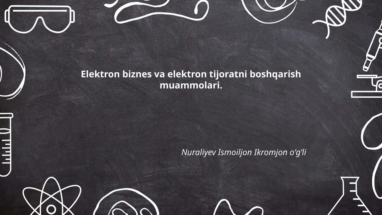 Elektron biznes va elektron tijoratni boshqarish muammolari