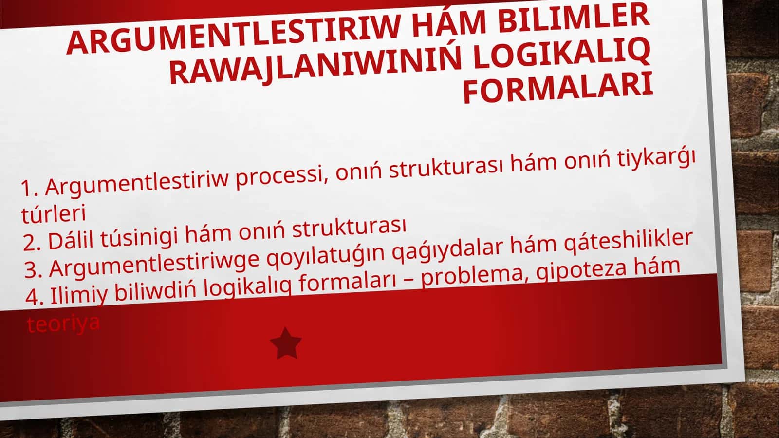 ARGUMENTLESTIRIW HÁM BILIMLER RAWAJLANIWINIŃ LOGIKALIQ FORMALARI