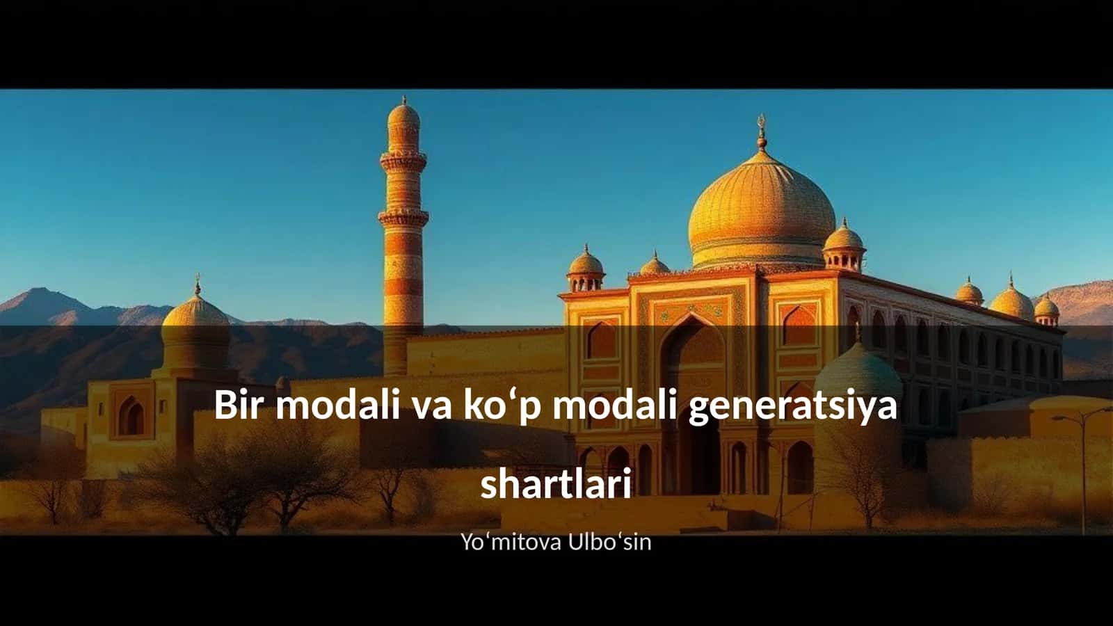 Bir modali va koʻp modali generatsiya shartlari