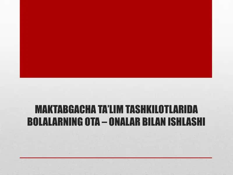 MAKTABGACHA TA’LIM TASHKILOTLARIDA BOLALARNING OTA – ONALAR BILAN ISHLASHI
