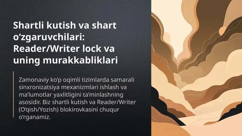 Shartli kutish va shart o‘zgaruvchilari: Reader/Writer lock va uning murakkabliklari