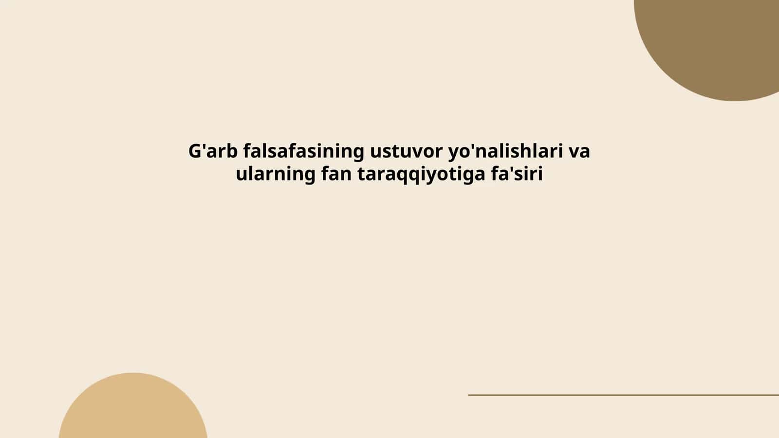 G'arb falsafasining ustuvor yo'nalishlari va ularning fan taraqqiyotiga fa'siri