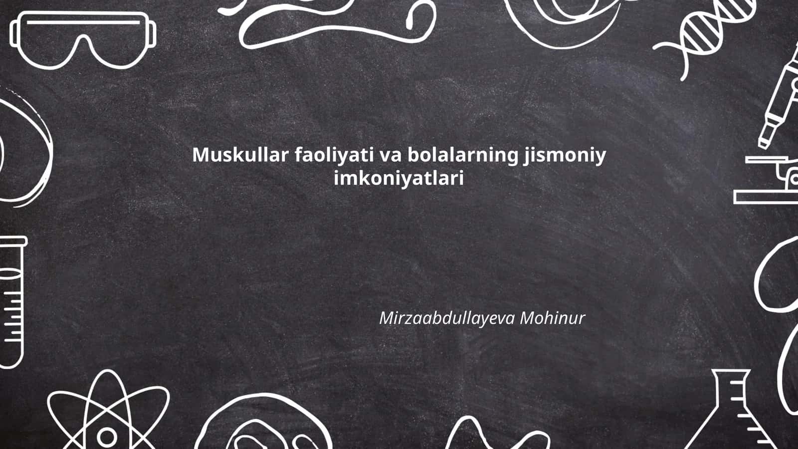 Mushaklarning anatomiyasi va funksiyalari