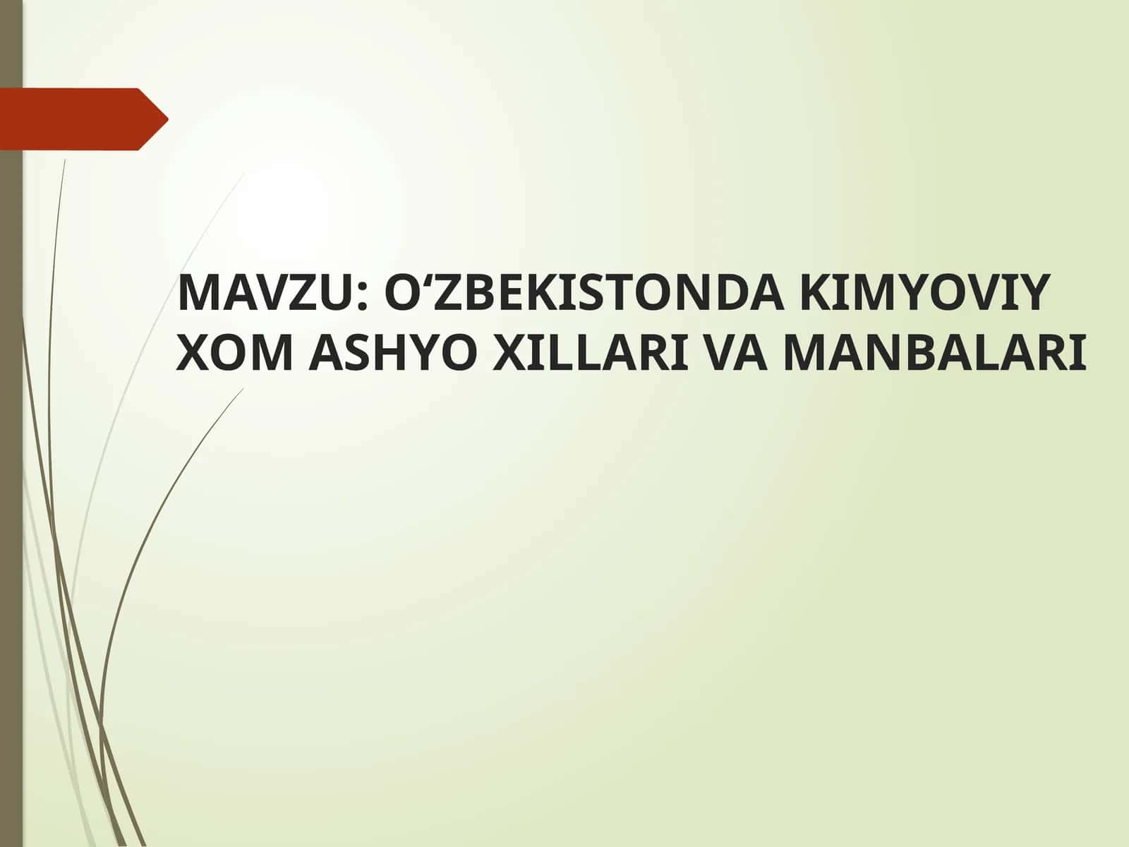 O‘ZBEKISTONDA KIMYOVIY XOM ASHYO XILLARI VA MANBALARI