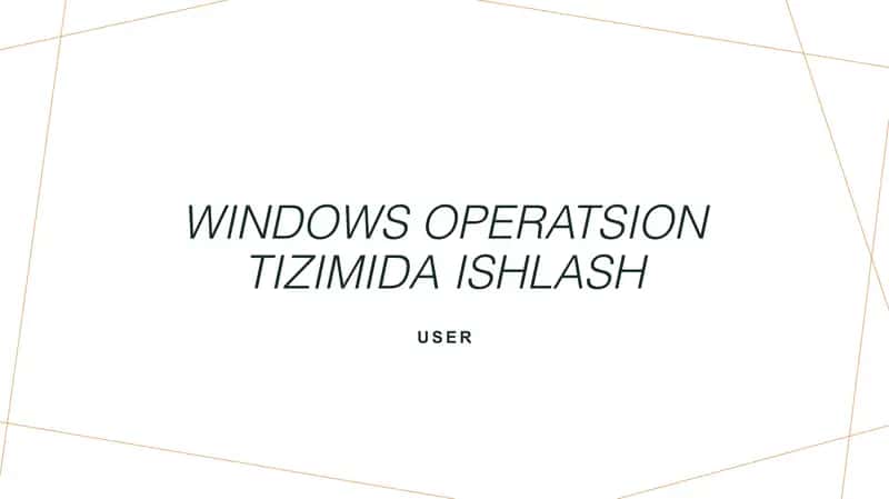 Windows operatsion tizimida ishlash