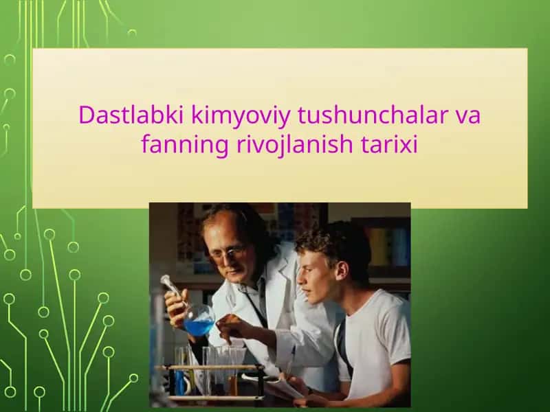 Dastlabki kimyoviy tushunchalar va fanning rivojlanishi tarixi
