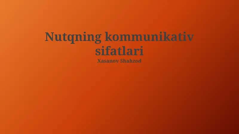 Nutqning kommunikativ sifatlari