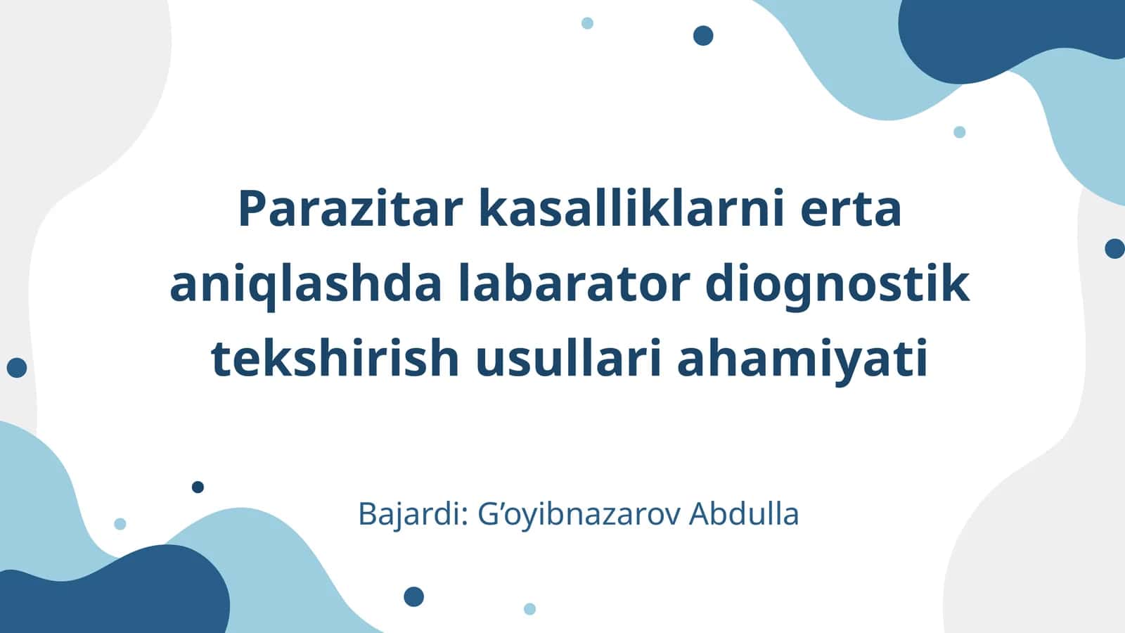 Parazitar kasalliklarni erta aniqlashda labarator diognostik tekshirish usullari ahamiyati