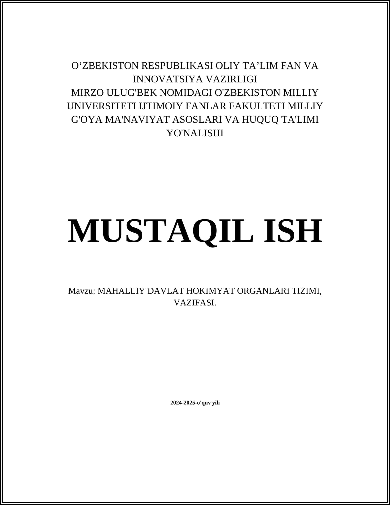 MUSTAQIL ISH Mavzu: MAHALLIY DAVLAT HOKIMYAT ORGANLARI TIZIMI, VAZIFASI