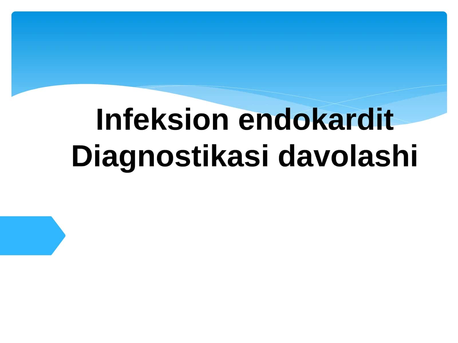 Infeksion endokardit Diagnostikasi davolashi