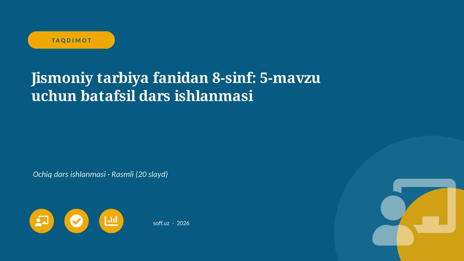 Jismoniy tarbiya fanidan 8-sinf: 5-mavzu uchun batafsil dars ishlanmasi