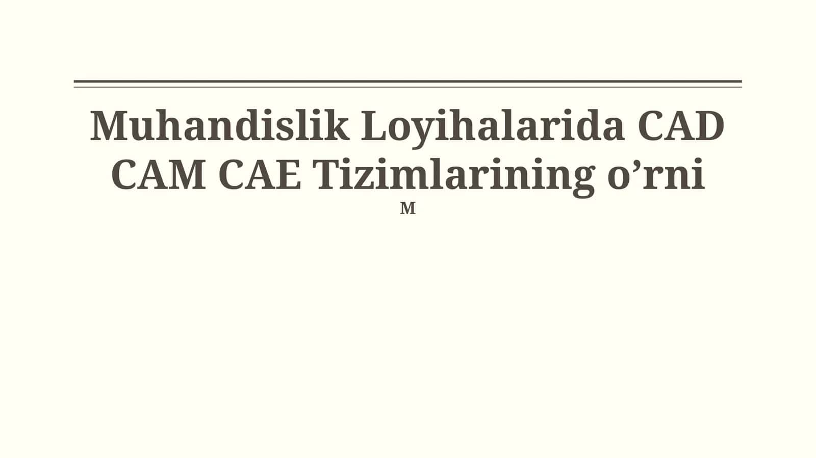 CAD/CAM/CAE tizimlari