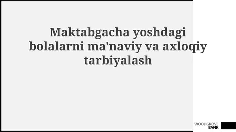 Ma'naviy-axloqiy tarbiyaning mohiyati va ahamiyati