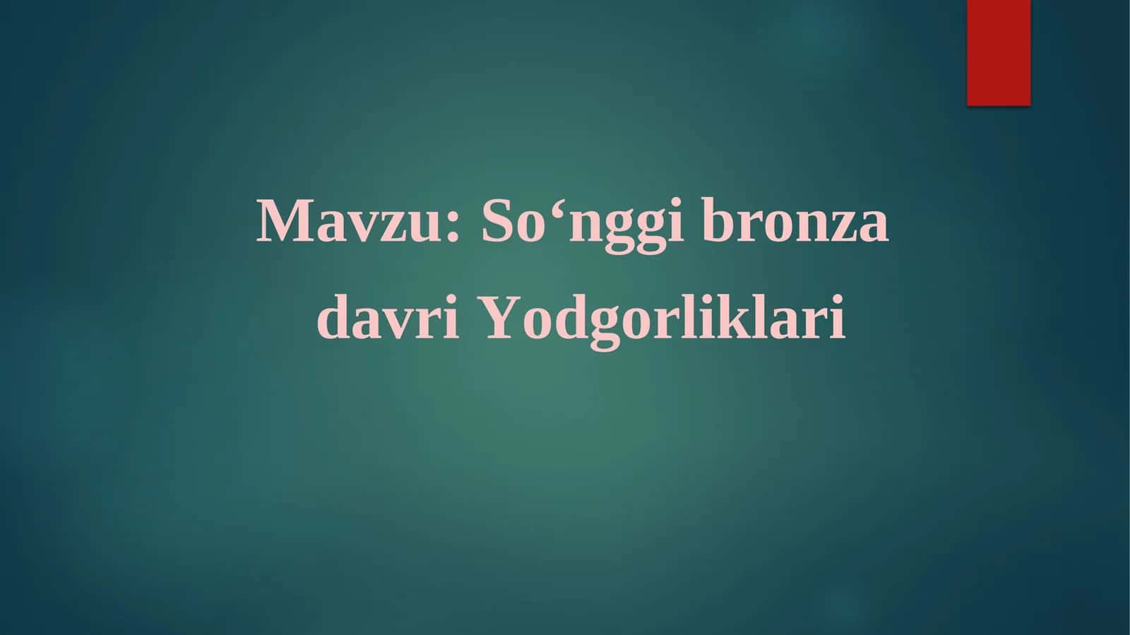 So‘nggi bronza davri Yodgorliklari