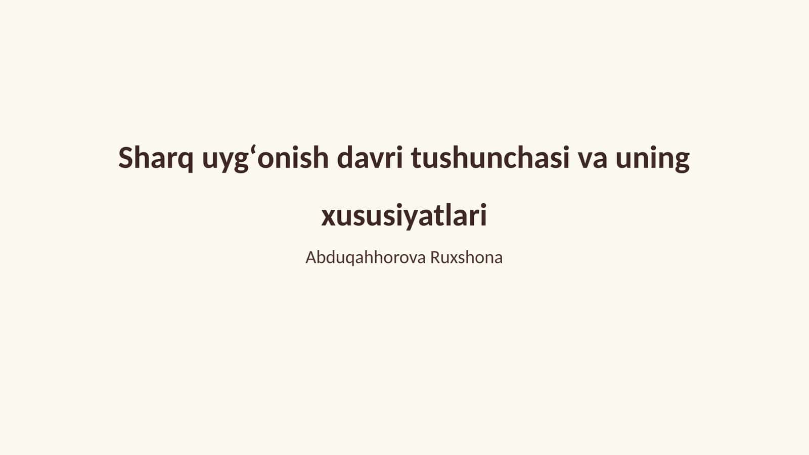 Sharq uygʻonish davri tushunchasi va uning xususiyatlari