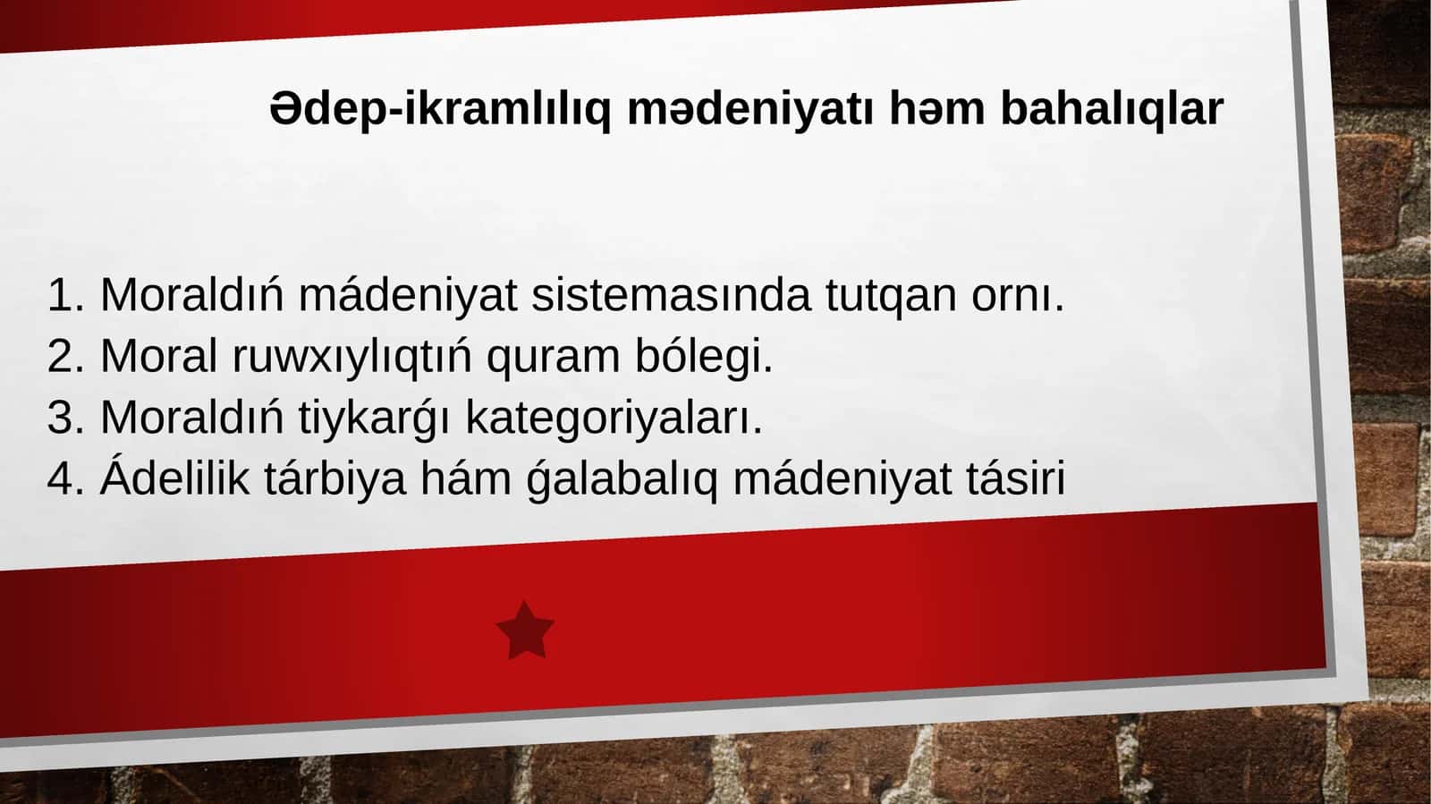Moraldıń mádeniyat sistemasında tutqan ornı