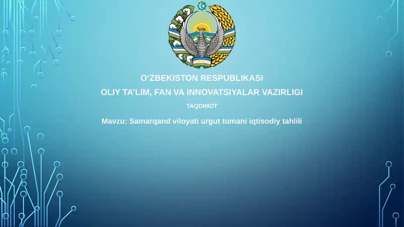 Samarqand viloyati Urgut tumani iqtisodiy tahlili