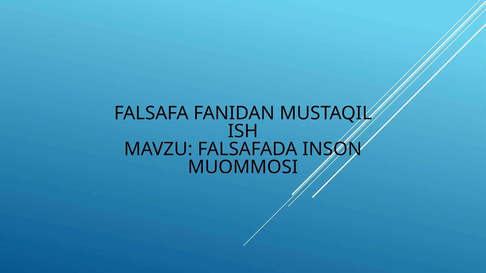 FALSAFADA INSON MUOMMOSI