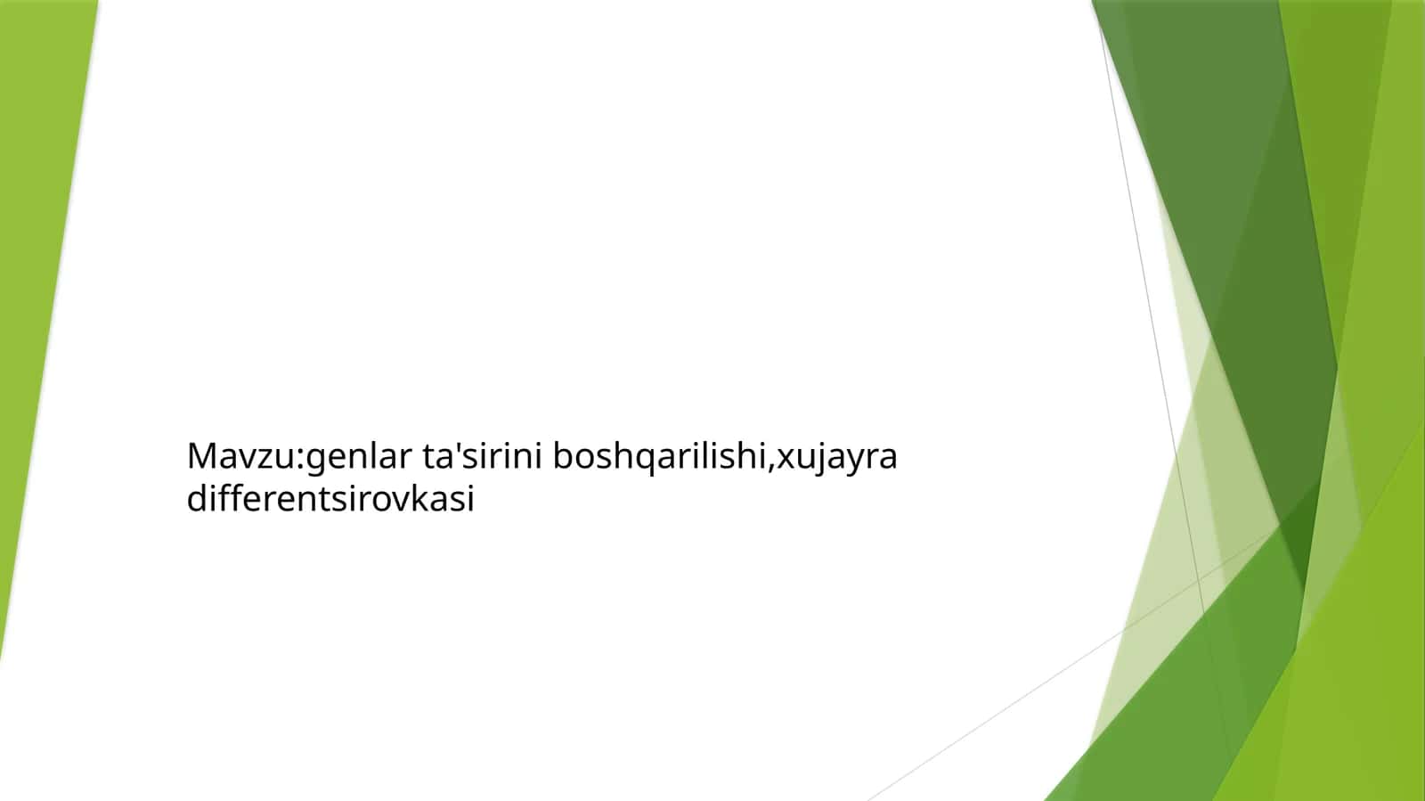 Genlar ta'sirini boshqarilishi, hujayra differentsirovkasi