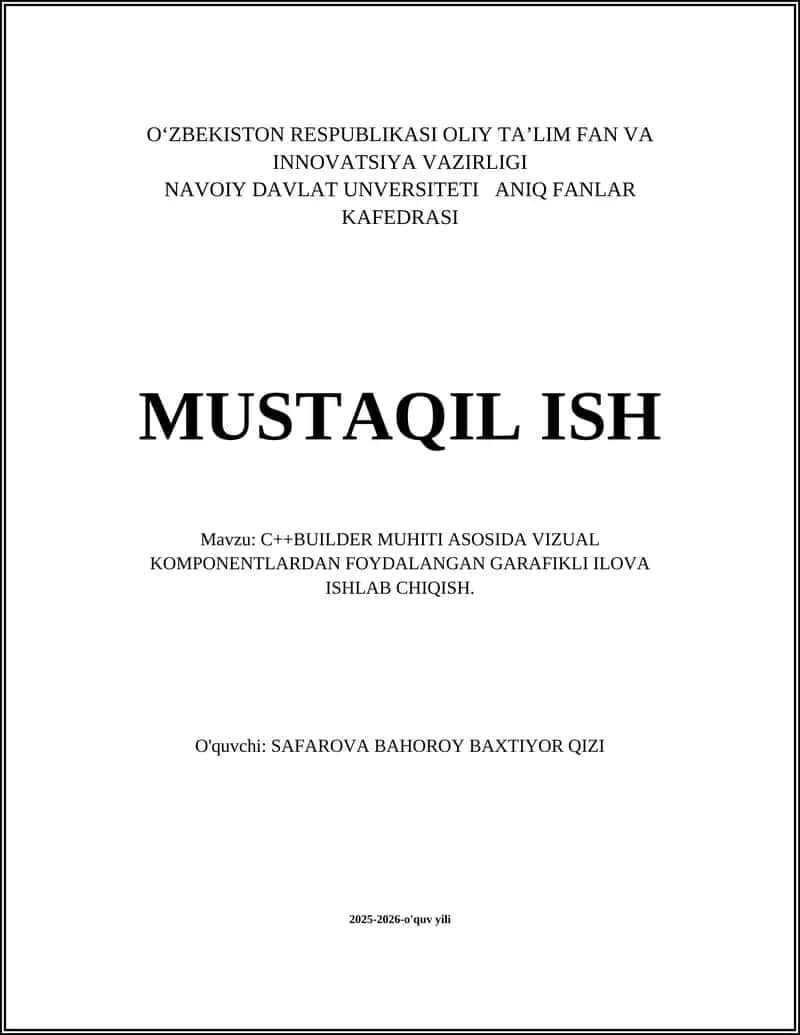 C++BUILDER MUHITI ASOSIDA VIZUAL KOMPONENTLARDAN FOYDALANGAN GARAFIKLI ILOVA ISHLAB CHIQISH