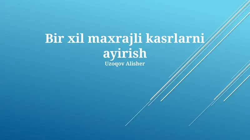Umumiy maxrajli kasrlarni ayirish